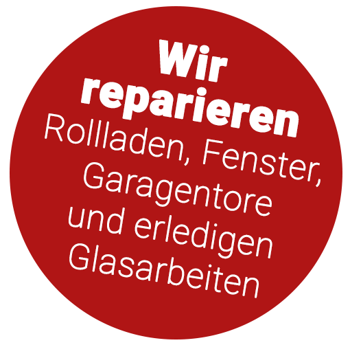 Roter Störer: Wir reparieren Rollladen,Fenster, Garagentore und erledigen Glasarbeiten